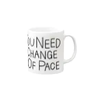 ISHIKUMO ATELIERのYOU NEED A CHANGE OF PACE Mug :right side of the handle