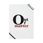 matterのout of matter Notebook