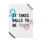 Café Roseraieの「It Takes Balls to be Trans」 Notebook