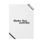 better than yesterdayのbetter than yesterday【黒】 ノート