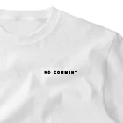 micyorina shopのmicyorina 「NO COMMENT」logo One Point T-Shirt