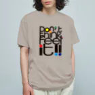 eight8infinitoのDon't think！Feel it !! オーガニックコットンTシャツ