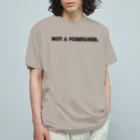 mincora.の外人ではない NOT A FOREIGNER.　- black ver. 01 - オーガニックコットンTシャツ