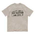 ぺんぎん24のNO RADIO NO LIFE(ブラック) オーガニックコットンTシャツ