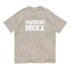 mimitabDECK.Kの耳たぶでっけー（白ロゴ） オーガニックコットンTシャツ
