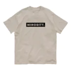 mincora.のMINORITY.　- black ver. 02 - Organic Cotton T-Shirt