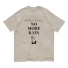 THE REALITY OF COUNTRY LIFEのNO MORE RAIN オーガニックコットンTシャツ