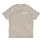 tired.の【オータム】"We must rest." by tired. オーガニックコットンTシャツ