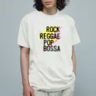 DREAMERの雑貨屋さんのROCK REGGAE POP BOSSA Organic Cotton T-Shirt