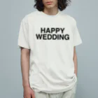 TOKYO LOGOSHOP 東京ロゴショップのHAPPY WEDDING-ハッピーウェディング- オーガニックコットンTシャツ