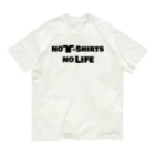 Volcano Private Fishing ParkのNo T-shirts No Life オーガニックコットンTシャツ