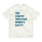 chataro123のThis Country Threatens Women's Safety Organic Cotton T-Shirt