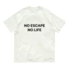 謎はないけど謎解き好きのお店のNO ESCAPE, NO LIFE（黒文字シンプル大） オーガニックコットンTシャツ