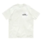 with...のwith... Organic Cotton T-Shirt