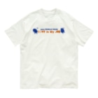 Chien de cirque サーカスの犬の2021 WORLD TOUR〜 LOVE is my Job. Organic Cotton T-Shirt