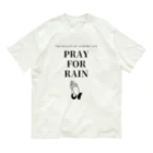 THE REALITY OF COUNTRY LIFEのPRAY FOR RAIN オーガニックコットンTシャツ