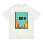 tired.のtired. オータムB オーガニックコットンTシャツ