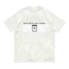 ManakataRyoのあなたの敵に塩を送ろう Organic Cotton T-Shirt