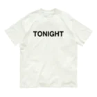 TOKYO LOGOSHOP 東京ロゴショップのTONIGHT-トゥナイト- オーガニックコットンTシャツ