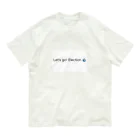 Votes The futureのlet's go！！　Election!!! Organic Cotton T-Shirt