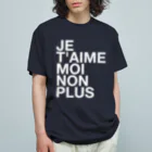 TATEYAMAのJE T'AIME MOI NON PLUS (blanc) Organic Cotton T-Shirt