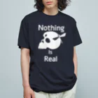 『NG （Niche・Gate）』ニッチゲート-- IN SUZURIのNothing Is Real.（白） オーガニックコットンTシャツ