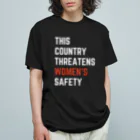 chataro123のThis Country Threatens Women's Safety Organic Cotton T-Shirt