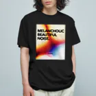 FUZZAGE™ (ファズエイジ)のMELANCHOLIC BEAUTIFUL NOISE. Organic Cotton T-Shirt