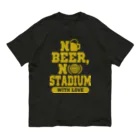 125 STOREのNO BEER,NO STADIUM with LOVE オーガニックコットンTシャツ