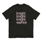 アルカナマイル SUZURI店 (高橋マイル)元ネコマイル店の3 knights,1 warrior(English ver.) Organic Cotton T-Shirt