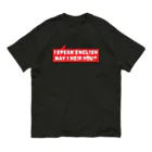 旅人ミャミカ (MMC)のI SPEAK ENGLISH. MAY I HELP YOU? オーガニックコットンTシャツ