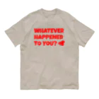 Bootleg BustersのWHATEVER HAPPENED TO YOU（赤） オーガニックコットンTシャツ