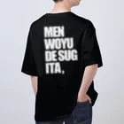 lololのMENWOYUDESUGITA Oversized T-Shirt