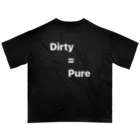 Dirty=PureのDirty=Pure オーバーサイズTシャツ