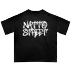 NattoStreet -本店-のNS - 納豆道 - Oversized T-Shirt