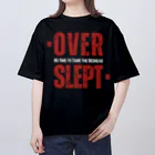 chataro123のOverslept: No Time to Tame the Bedhead Oversized T-Shirt