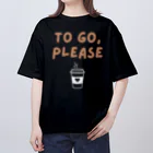 chataro123のTo Go, Please オーバーサイズTシャツ