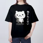 DECORのげっそり五月病クマさん　働きたくないver. Oversized T-Shirt