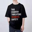 chataro123のThis Country Threatens Women's Safety Oversized T-Shirt