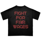 chataro123のFight for Fair Wages Oversized T-Shirt