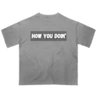 araakii@꧁THE DOGRUN꧂のHOW YOU DOIN'? Oversized T-Shirt