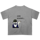 ヤママユ(ヤママユ・ペンギイナ)のGOD KNOWS... オーバーサイズTシャツ