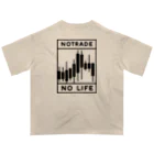 koyayubiのNoTRADE　NoLIFE Oversized T-Shirt