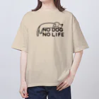 ぽぴーぴぽーのNO DOG NO LIFE  Oversized T-Shirt