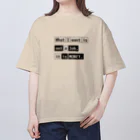 猫JCT.のWhat I want is not a job, it is money. オーバーサイズTシャツ