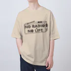 ぺんぎん24のNO RADIO NO LIFE(ブラック) オーバーサイズTシャツ