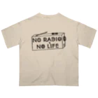 ぺんぎん24のNO RADIO NO LIFE(ブラック) オーバーサイズTシャツ
