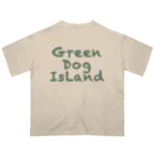 グデリ帝国SHOPのGREEN　DOG　ISLAND　GOODS オーバーサイズTシャツ