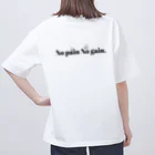 blueingreenのNo pain No gain. Oversized T-Shirt