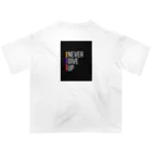 レモングラスのNEVER GIVE UP ネバーギブアップ Oversized T-Shirt